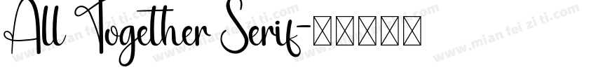 All Together Serif字体转换